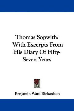 portada thomas sopwith: with excerpts from his diary of fifty-seven years (en Inglés)