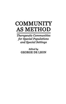portada Community as Method: Therapeutic Communities for Special Populations and Special Settings (en Inglés)