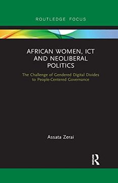 portada African Women, ict and Neoliberal Politics (Routledge Studies on Gender and Sexuality in Africa) (en Inglés)