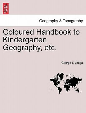 portada coloured handbook to kindergarten geography, etc. (en Inglés)