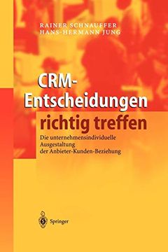portada Crm-Entscheidungen Richtig Treffen: Die Unternehmensindividuelle Ausgestaltung der Anbieter-Kunden-Beziehung (en Alemán)