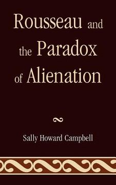 portada rousseau and the paradox of alienation