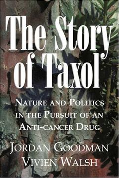 portada The Story of Taxol: Nature and Politics in the Pursuit of an Anti-Cancer Drug (en Inglés)