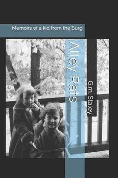 portada Alley Rats: Memoirs of a kid from the Burg (in English)