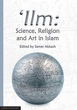 portada 'ilm: Science, Religion and art in Islam (en Inglés)