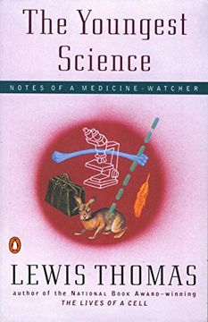 portada The Youngest Science: Notes of a Medicine-Watcher (Alfred p. Sloan Foundation Series) (libro en Inglés)
