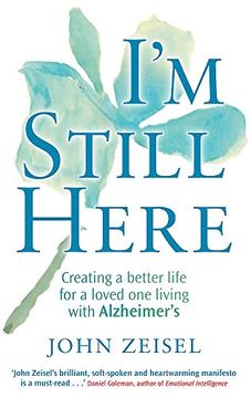 portada I'm Still Here: Creating a better life for a loved one living with Alzheimer's