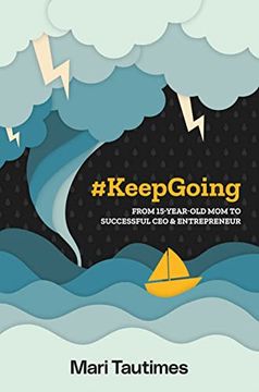 portada #Keepgoing: From 15 Year-Old mom to Successful ceo & Entrepreneur (en Inglés)