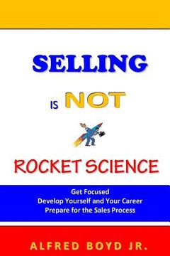 portada Selling Is Not Rocket Science (en Inglés)
