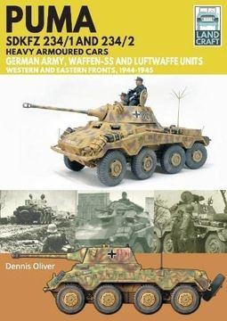 portada Puma Sdkfz 234/1 and Sdkfz 234/2 Heavy Armoured Cars: German Army and Waffen-Ss, Western and Eastern Fronts, 1944-1945 (in English)