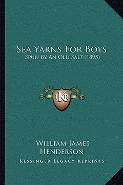 portada sea yarns for boys: spun by an old salt (1895) (en Inglés)