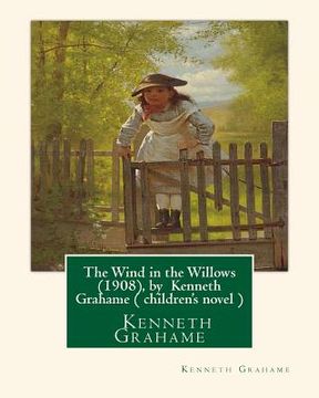 portada The Wind in the Willows (1908), by Kenneth Grahame ( Children's Novel ) (en Inglés)