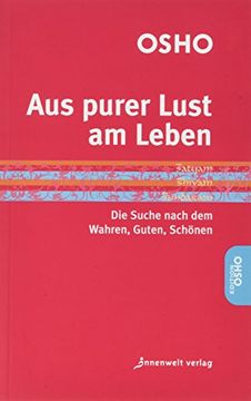 portada Aus Purer Lust am Leben: Die Suche Nach dem Wahren, Guten, Schönen (in German)