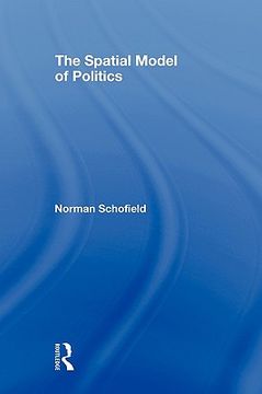 portada the spatial model of politics (en Inglés)