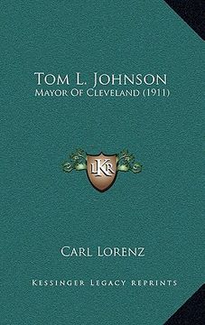 portada tom l. johnson: mayor of cleveland (1911) (en Inglés)
