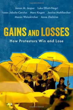 portada Gains and Losses: How Protestors win and Lose (Oxford Studies in Culture and Politics) (en Inglés)