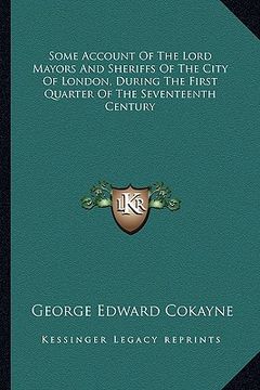 portada some account of the lord mayors and sheriffs of the city of london, during the first quarter of the seventeenth century (en Inglés)