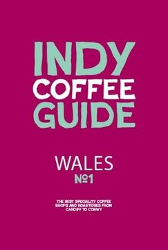 portada Wales Independent Coffee Guide: No 1 (en Inglés)