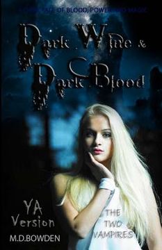 portada Dark Wine & Dark Blood, YA Version (The Two Vampires) (in English)