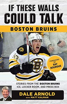 portada If These Walls Could Talk: Boston Bruins: Stories From the Boston Bruins Ice, Locker Room, and Press box (in English)