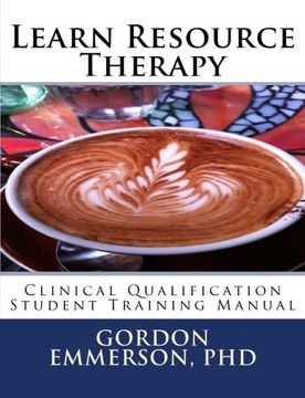 portada Learn Resource Therapy: Clinical Qualification Student Training Manual (in English)