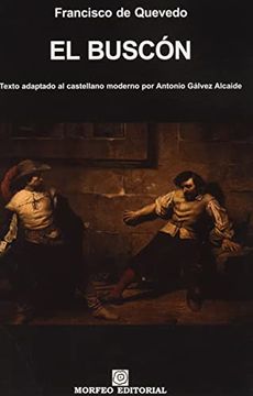 portada El Buscón: Texto Adaptado al Castellano Moderno por Antonio Gálvez Alcaide: 8 (Morfeo Clásicos)