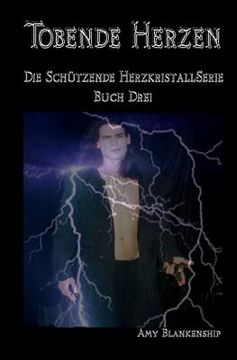 portada Tobende Herzen: Der Schützende Herzkristall Buch 3 (en Alemán)