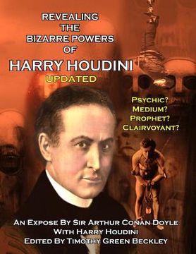 portada Revealing The Amazing Powers Of Harry Houdini Updated: Psychic? Medium? Clairvoyant? Prophet? (en Inglés)