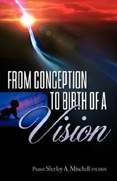 portada from conception to birth of a vision (en Inglés)