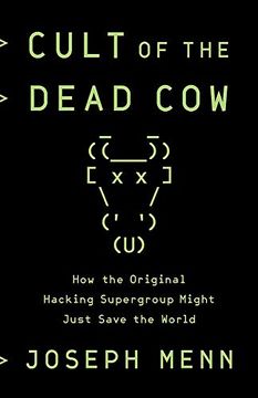 portada Cult of the Dead Cow: How the Original Hacking Supergroup Might Just Save the World (International) (en Inglés)