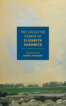 portada The Collected Essays of Elizabeth Hardwick (New York Review Books Classics) (in English)