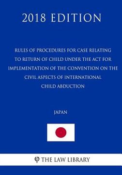portada Rules of Procedures for Case relating to Return of Child under the Act for Implementation of the Convention on the Civil Aspects of International Chil (en Inglés)