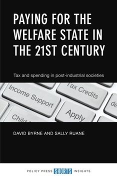 portada Paying for the Welfare State in the 21st Century: Tax and Spending in Post-Industrial Societies