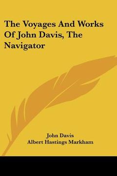 portada the voyages and works of john davis, the navigator (en Inglés)