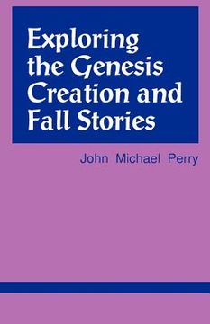 portada exploring the genesis creation & fall stories (en Inglés)