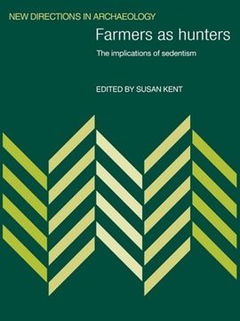 portada Farmers as Hunters: The Implications of Sedentism (New Directions in Archaeology) (en Inglés)