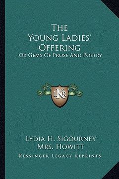 portada the young ladies' offering: or gems of prose and poetry (en Inglés)