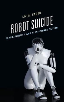 portada Robot Suicide: Death, Identity, and ai in Science Fiction (en Inglés)