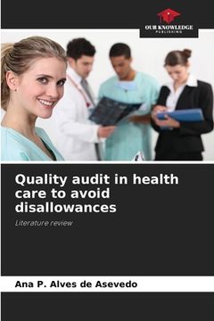 portada Quality audit in health care to avoid disallowances (en Inglés)