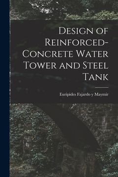 portada Design of Reinforced-concrete Water Tower and Steel Tank (en Inglés)