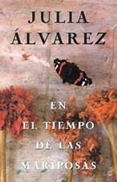 en el tiempo de las mariposas alfaguara