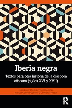 portada Iberia Negra: Textos Para Otra Historia de la Diáspora Africana