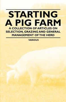 portada starting a pig farm - a collection of articles on selection, grazing and general management of the herd (in English)