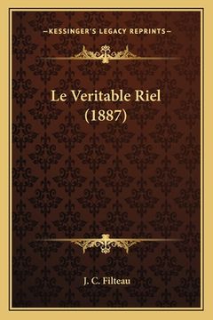 portada Le Veritable Riel (1887) (en Francés)