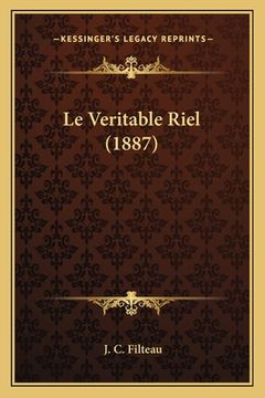 portada Le Veritable Riel (1887) (in French)