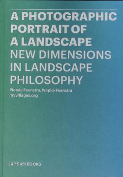 portada A Photographic Portrait of a Landscape. New Dimensions in Landscape Philosophy.