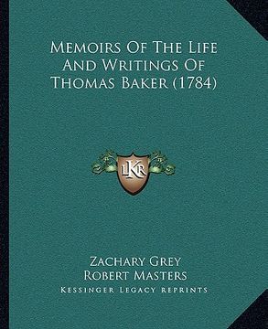 portada memoirs of the life and writings of thomas baker (1784) (en Inglés)