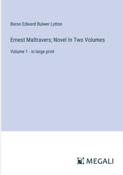 portada Ernest Maltravers; Novel In Two Volumes: Volume 1 - in large print (en Inglés)