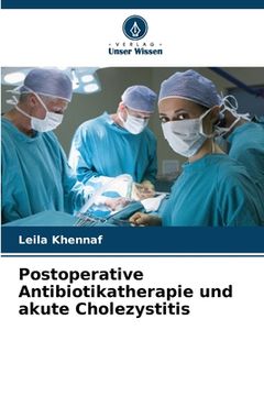 portada Postoperative Antibiotikatherapie und akute Cholezystitis (en Alemán)