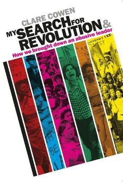 portada My Search for Revolution: & how we Brought Down an Abusive Leader (en Inglés)
